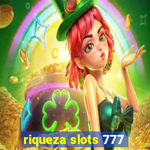 riqueza slots 777